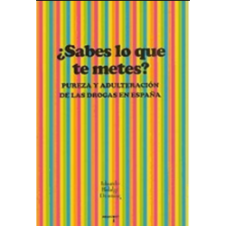Sabes los que te mete ? - Pureza y adulteracion de las drogas en España - Eduardo Hidalgo Downing