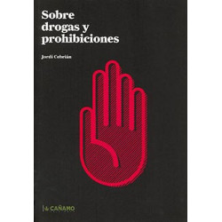 Sobre drogas y prohibiciones - Jordi Cebrian