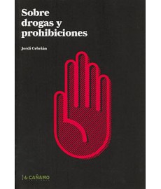 Sobre drogas y prohibiciones - Jordi Cebrian